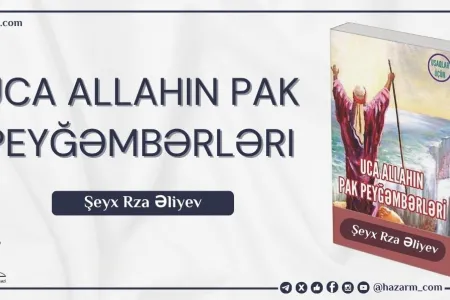 Uca Allahın pak Peyğəmbərləri