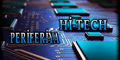 Hİ-TECH VƏ PERİFERİYA
