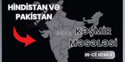 SİONİZM HİYLƏSİ - HİNDİSTAN VƏ PAKİSTAN (KƏŞMİR MƏSƏLƏSİ) / 35-ci hissə