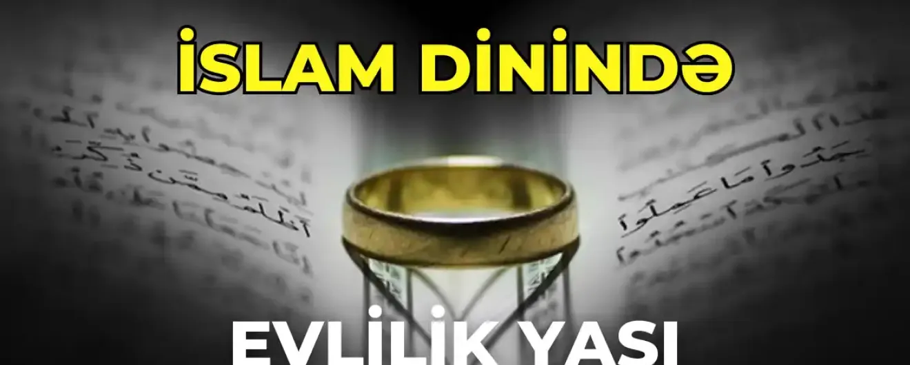 İslam dinində evlilik yaşı